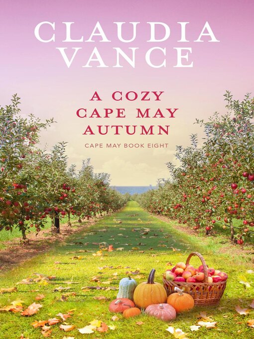 Title details for A Cozy Cape May Autumn (Cape May Book 8) by Claudia Vance - Available